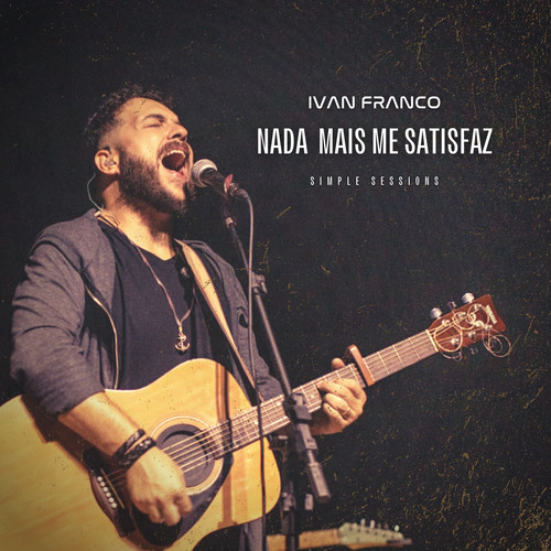 Nada Mais Me Satisfaz: Simple Sessions (Acústico)