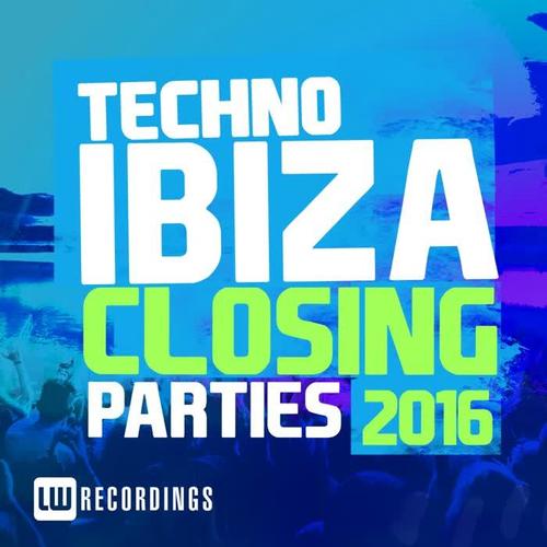 Ibiza Closing Parties 2016 - Techno