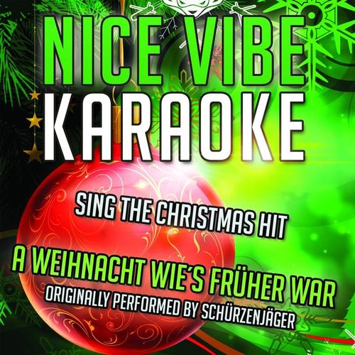 A Weihnacht Wie's Früher War (Karaoke Version) [Originally Performed By Schürzenjäger]