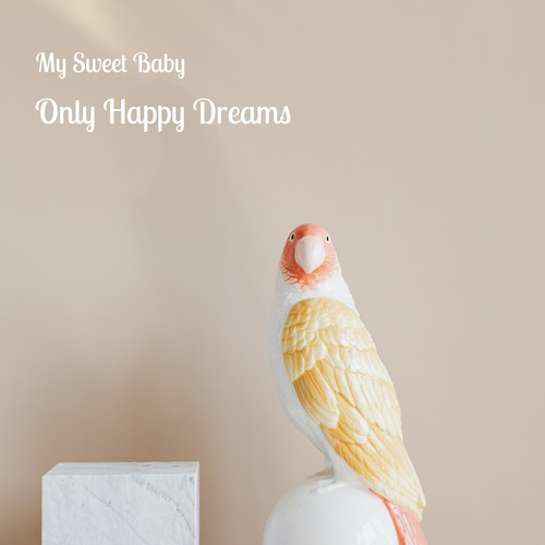 Only Happy Dreams