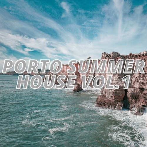 Porto Summer House Vol.1