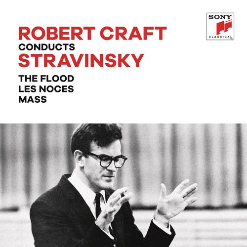 Stravinskiy: The Flood & Les Noces & Mass