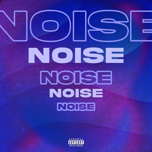 Noise (Explicit)