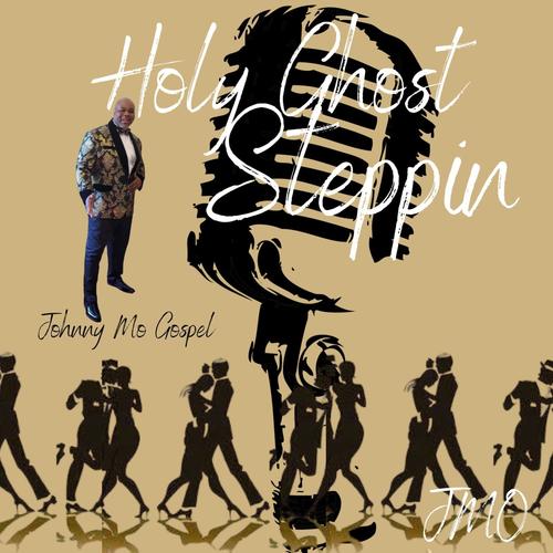 HOLY GHOST STEPPIN