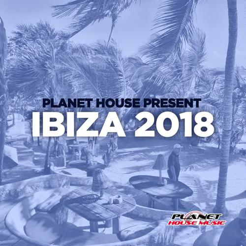 Planet House presents Ibiza 2018