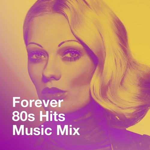 Forever 80s Hits Music Mix