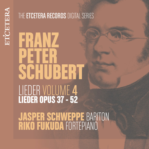 Schubert: Lieder, Vol. 4: Op. 37-52