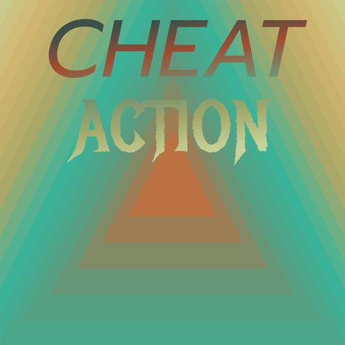 Cheat Action