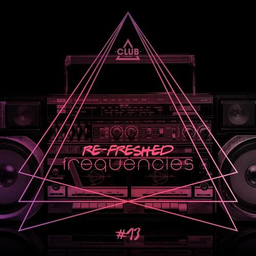 Re-Freshed Frequencies, Vol. 13