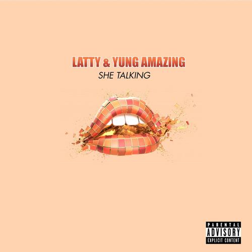 She Talking (& Yung Amazing) [Explicit]