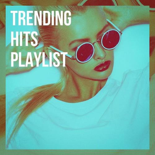 Trending Hits Playlist