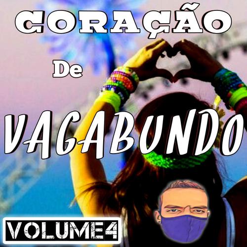 CORAÇÃO DE VAGABUNDO, VOLUME 04 (Explicit)