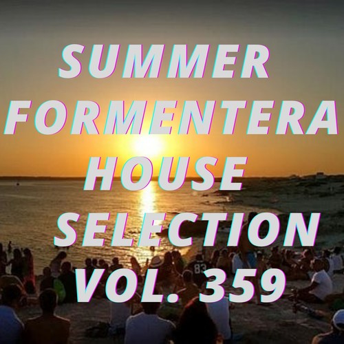 Summer Formentera House Selection Vol.359