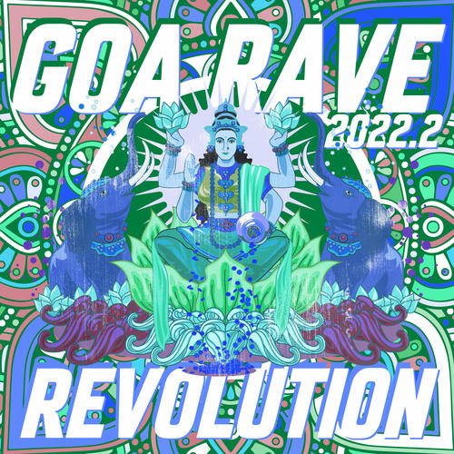 Goa Rave Revolution 2022.2