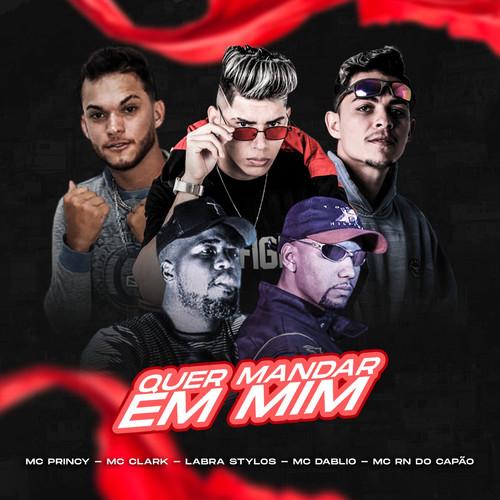 Quer Mandar em Mim (feat. Mc Dablio & MC RN do Capão) [Explicit]