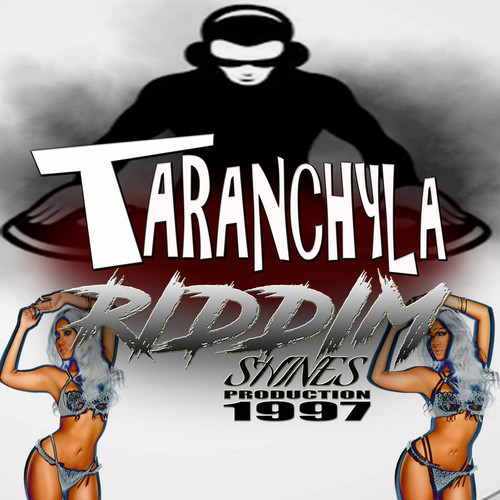 Taranchyla Riddim