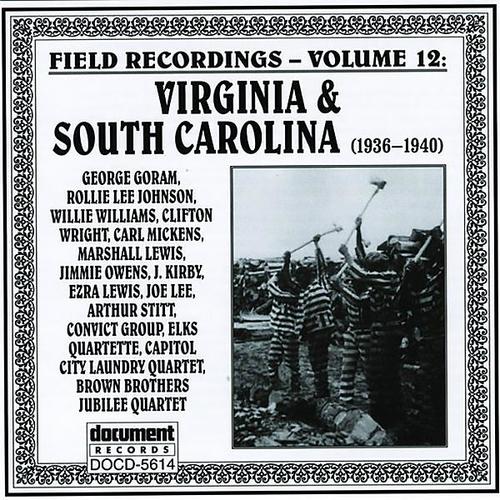 Field Recordings Vol. 12 Virginia & South Carolina (1936-1940)