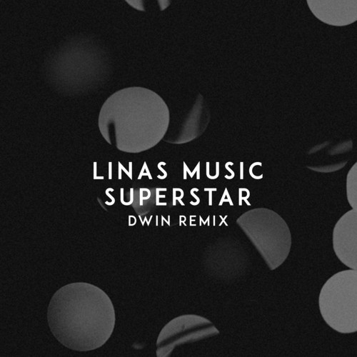 Superstar (Dwin Remix)