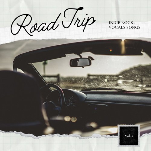 Road Trip: Indie Rock, Vocal Songs, Vol. 01