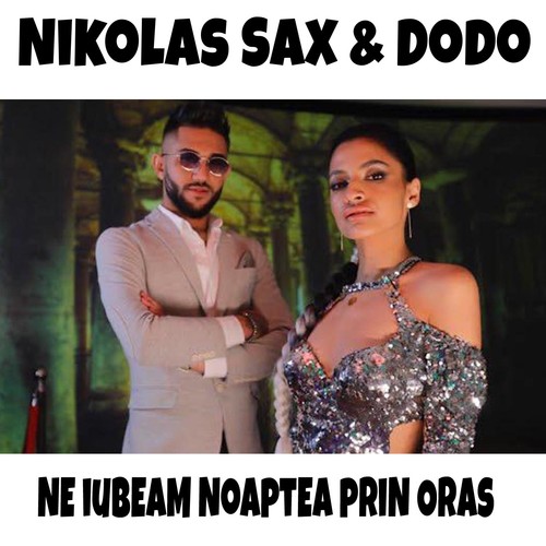 Ne Iubeam Noaptea Prin Oras