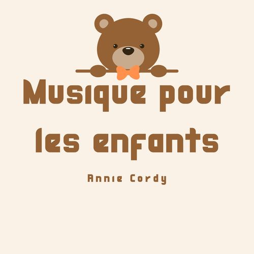 Musique pour les Enfants - Annie Cordy