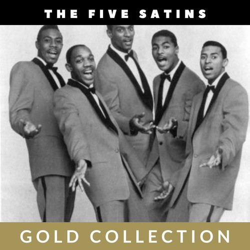 The Five Satins - Gold Collection