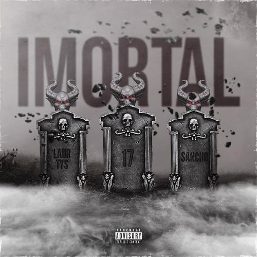 iMortal (feat. 17 & Laur Tys) [Explicit]