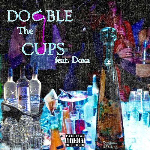 Double the Cups (feat. Doxa) [Explicit]