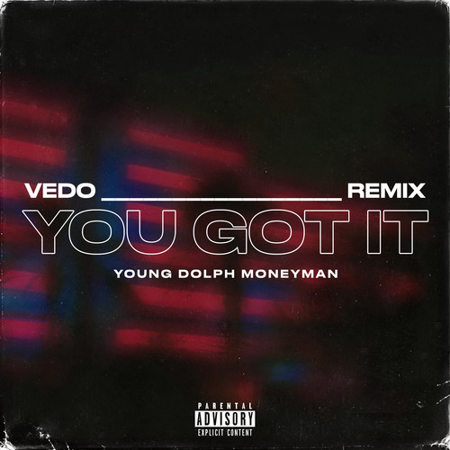 You Got It (Remix) [Explicit]