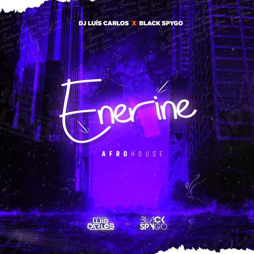 Enerine (feat. Black Spygo)