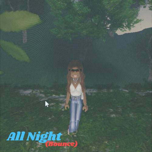 All Night (Bounce) [Explicit]