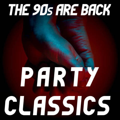 The 90's are Back - Vol.3: Party Classics