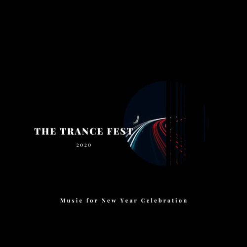 The Trance Fest 2020: Music for New Year Celebration