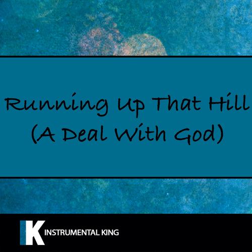 Running Up That Hill (A Deal With God)