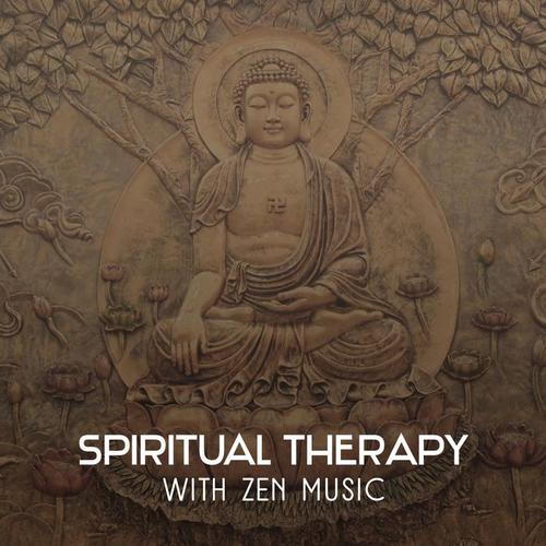 Spiritual Therapy with Zen Music – Best for Yoga Exercises, Mindfulness Meditation and Deep Breathing