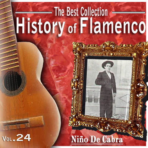 The Best Collection. History Of Flamenco vol.24: Niño De Cabra