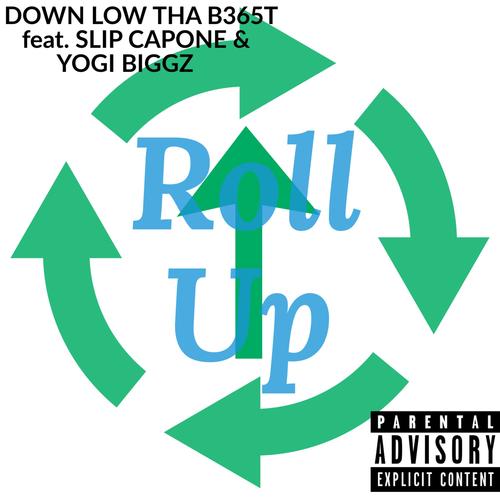 Roll Up (feat. Slip Capone & Yogi Biggz) [Explicit]