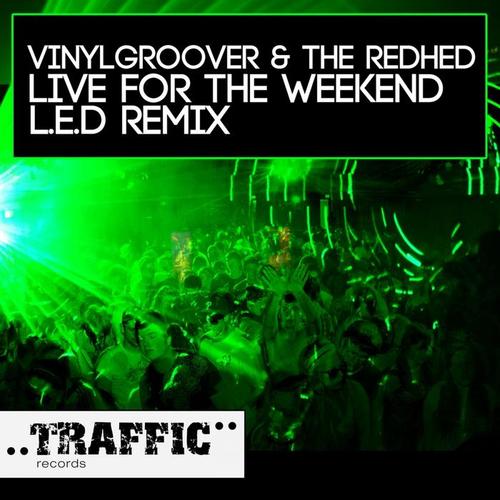 Live For The Weekend (L.E.D. Remix)