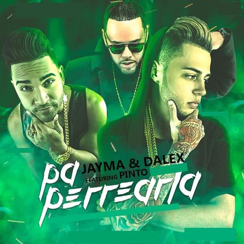 Pa Perrearla (feat. Pinto Picaso) [Explicit]