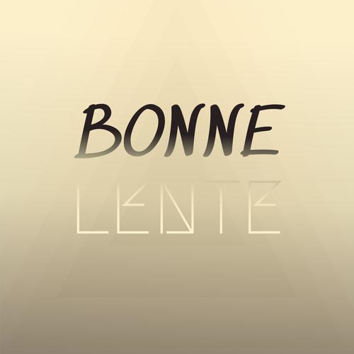 Bonne Lente