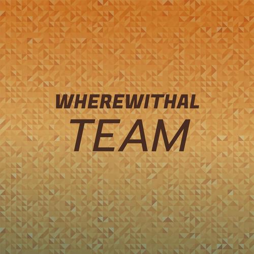 Wherewithal Team