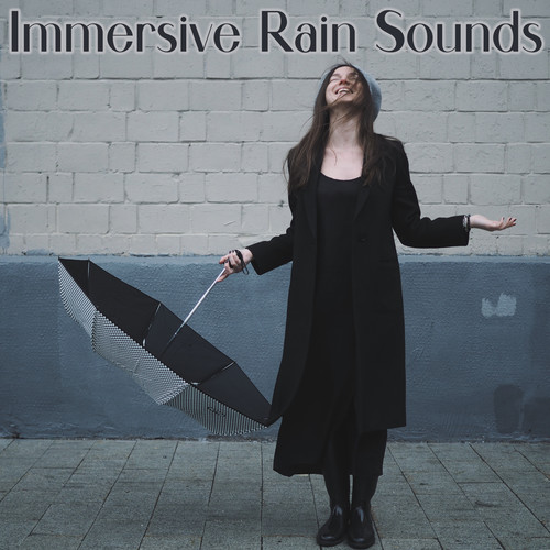 Immersive Rain Sounds: Ambient Music for Brainwave Entertainment, Immersion Therapy