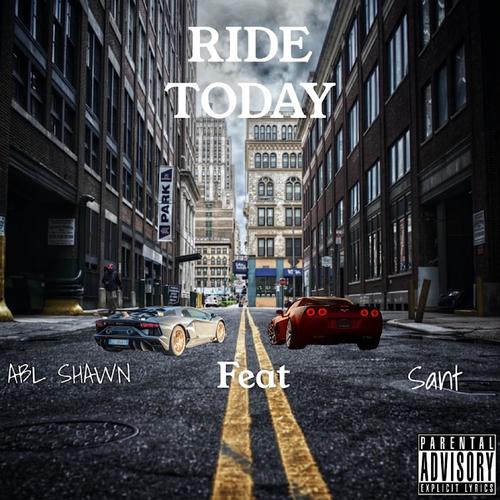 Ride Today (feat. Sant) [Explicit]