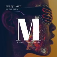 Crazy Love House Club