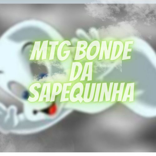 MTG BONDE DA SAPEQUINHA (Explicit)