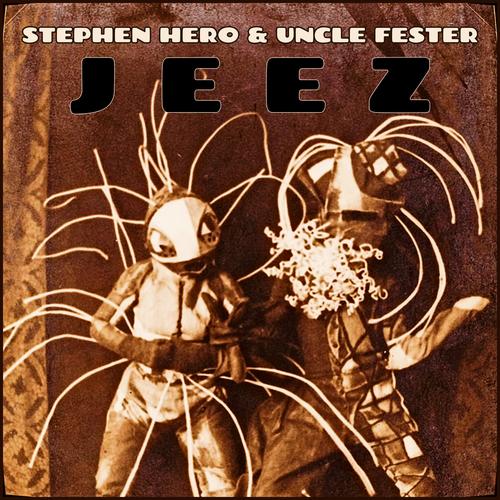 Jeez (feat. Uncle Fester) [Explicit]