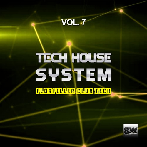 Tech House System, Vol. 7 (Floorfiller Club Tech)