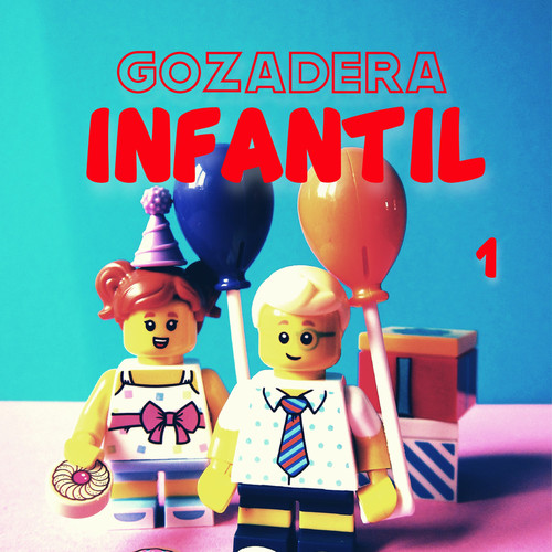 Gozadera Infantil Vol. 1