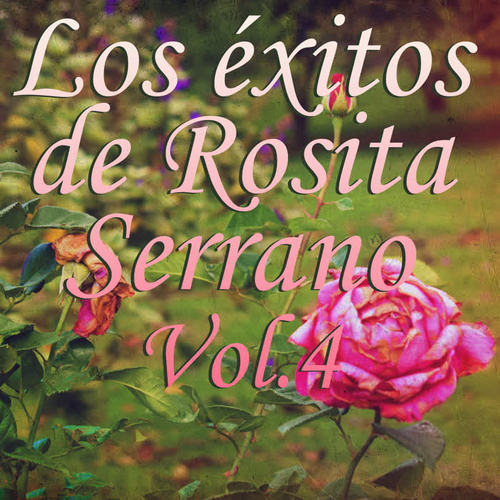 Los Éxitos de Rosita Serrano, Vol. 4