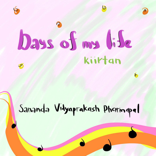 Days of My Life Kiirtan